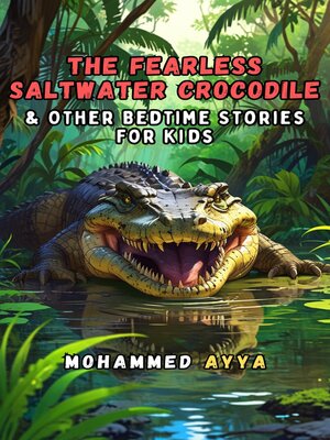 cover image of The Fearless Saltwater Crocodile